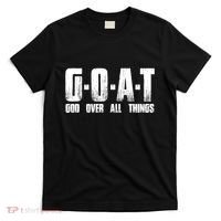 G O A T God Over All Thing Man Of God Goat Christian Thing T-Shirt thumb 0