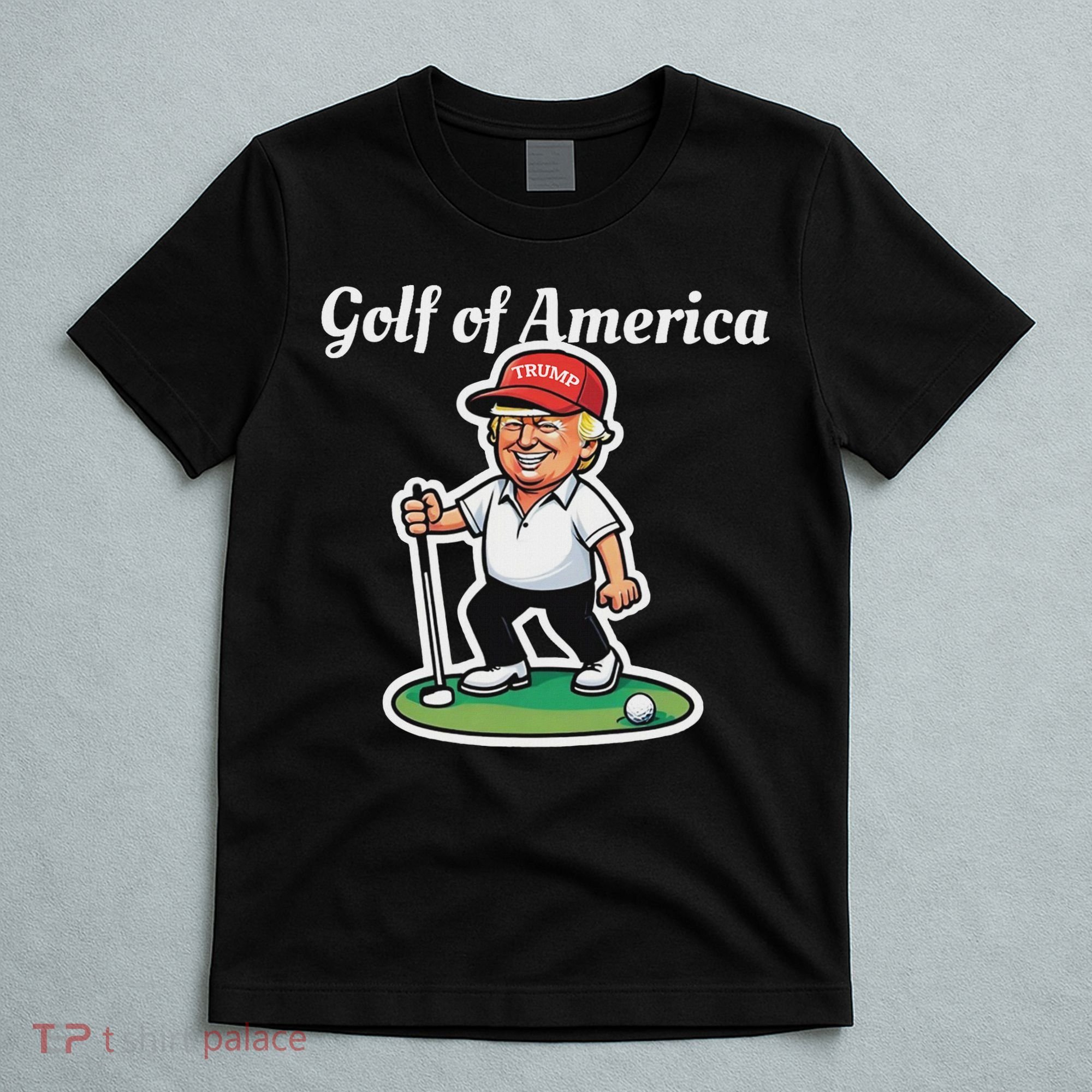 Golf Of America Funny Trump Humor Golfing T-Shirt