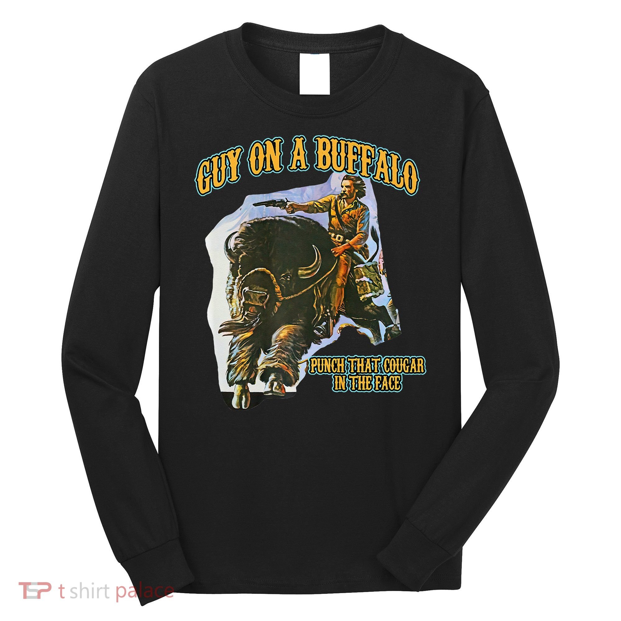 Guy On A Buffalo Punch That Cougar In The Face Long Sleeve Shirt