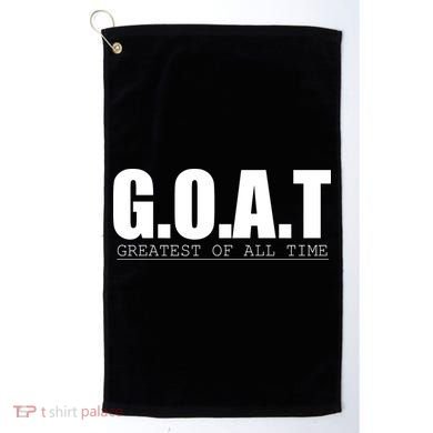 Goat Great Of All Time Golf Towel