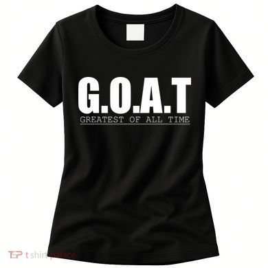 Goat Great Of All Time Women's T-Shirt