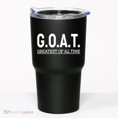 GOAT Greatest Of All Time Tumbler