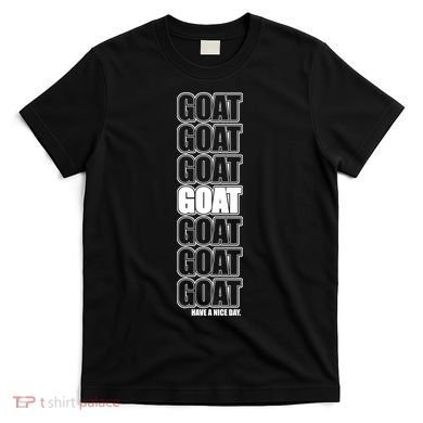GOAT Have A Nice Day Pattern T-Shirt