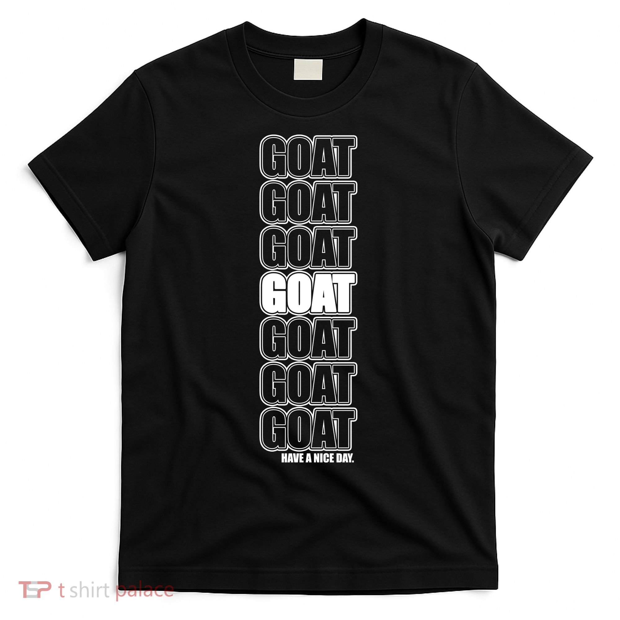GOAT Have A Nice Day Pattern T-Shirt