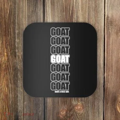 GOAT Have A Nice Day Pattern Coaster
