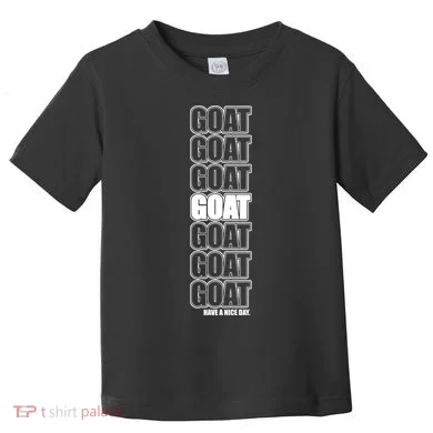 GOAT Have A Nice Day Pattern Toddler T-Shirt