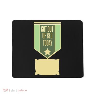 Get Out Of Bed Mousepad