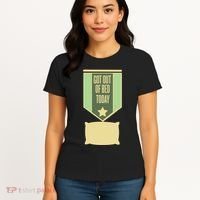 Get Out Of Bed Women's T-Shirt thumb 4