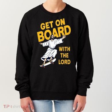 Get On Board With The Lord Skateboarding Women's Sweatshirt