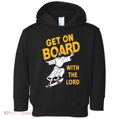 Get On Board With The Lord Skateboarding Toddler Hoodie