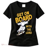 Get On Board With The Lord Skateboarding Women's T-Shirt thumb 0