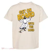 Get On Board With The Lord Skateboarding Toddler T-Shirt thumb 0