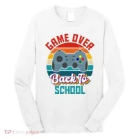Game Over Back To School Funny Gamer Long Sleeve Shirt thumb 0