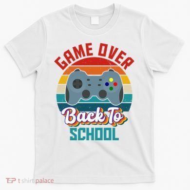 Game Over Back To School Funny Gamer T-Shirt