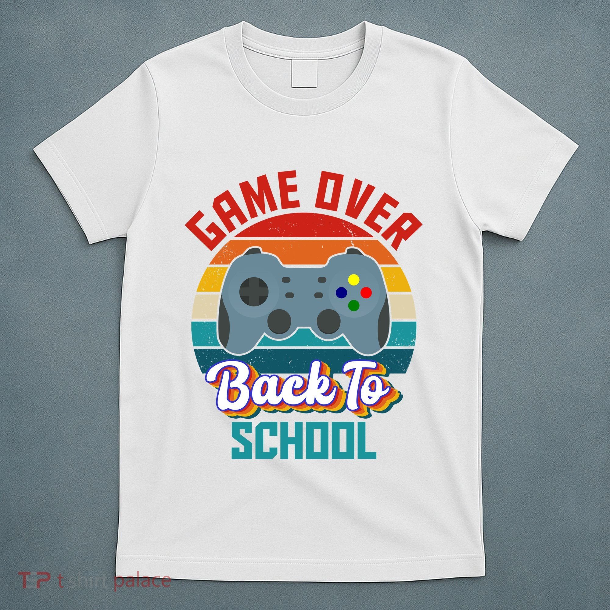 Game Over Back To School Funny Gamer T-Shirt