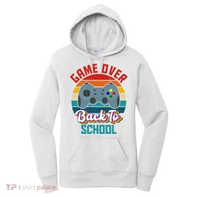Game Over Back To School Funny Gamer Women's Hoodie