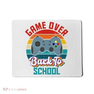 Game Over Back To School Funny Gamer Mousepad