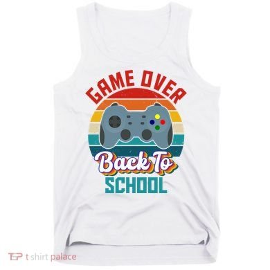 Game Over Back To School Funny Gamer Tank Top