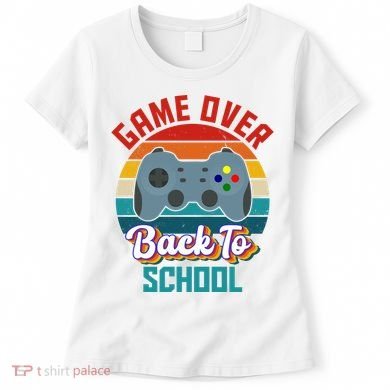 Game Over Back To School Funny Gamer Women's T-Shirt