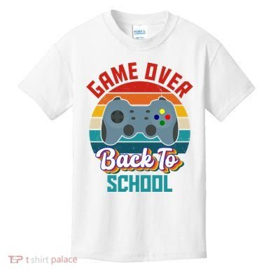 Game Over Back To School Funny Gamer Kids T-Shirt