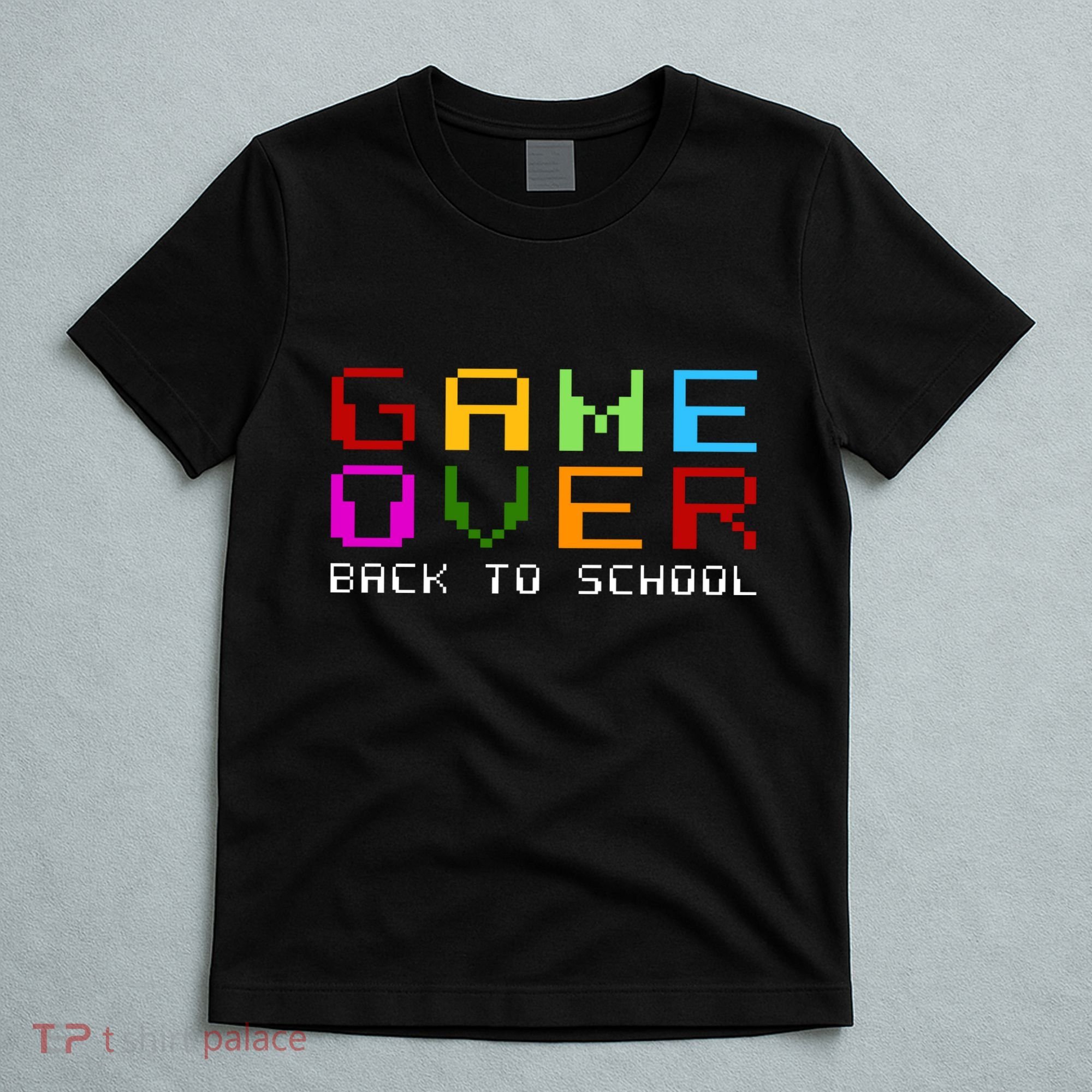 Game Over Back To School T-Shirt