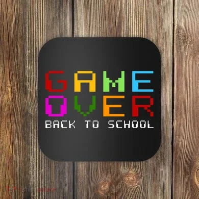 Game Over Back To School Coaster