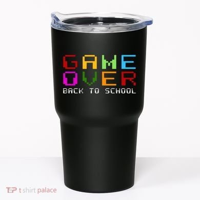 Game Over Back To School Tumbler