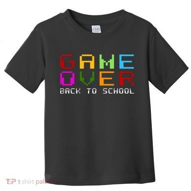 Game Over Back To School Toddler T-Shirt