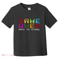 Game Over Back To School Toddler T-Shirt thumb 0