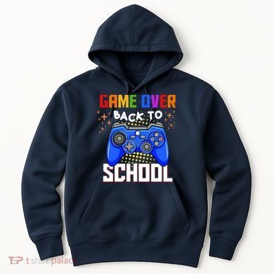 Game Over Back To School Funny Hoodie