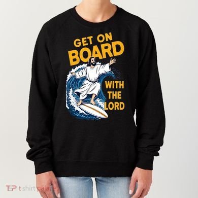 Get On Board With The Lord Surfing Women's Sweatshirt
