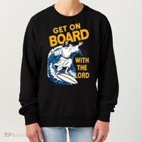 Get On Board With The Lord Surfing Women's Sweatshirt thumb 0