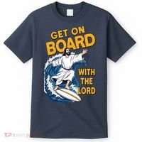 Get On Board With The Lord Surfing T-Shirt thumb 0