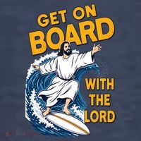 Get On Board With The Lord Surfing T-Shirt thumb 5