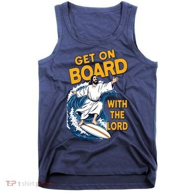 Get On Board With The Lord Surfing Tank Top