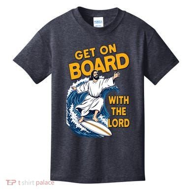 Get On Board With The Lord Surfing Kids T-Shirt