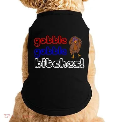 Gobble Gobble Bitches Doggie Tank