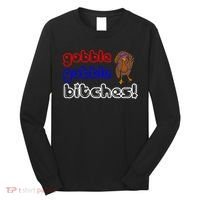 Gobble Gobble Bitches Long Sleeve Shirt thumb 0