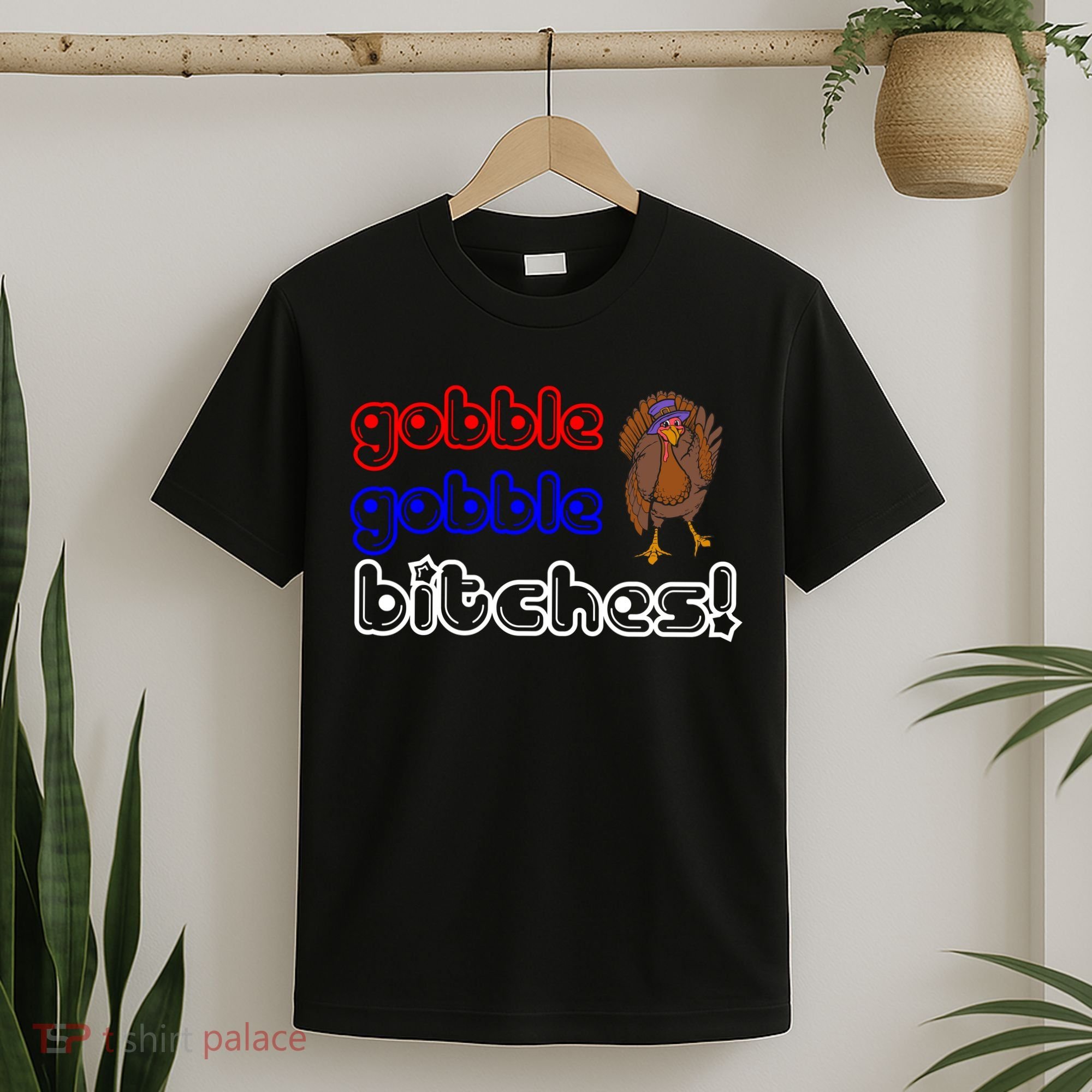 Gobble Gobble Bitches T-Shirt