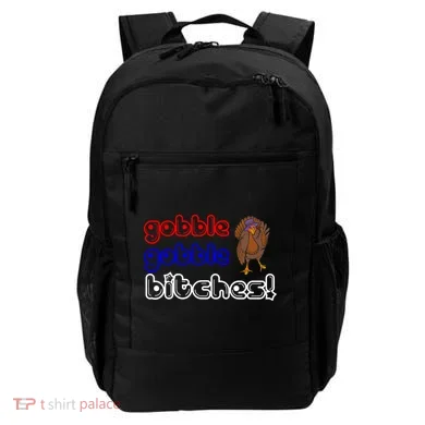Gobble Gobble Bitches Backpack
