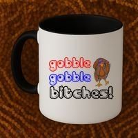 Gobble Gobble Bitches Coffee Mug thumb 2