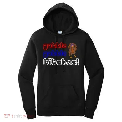Gobble Gobble Bitches Women's Hoodie