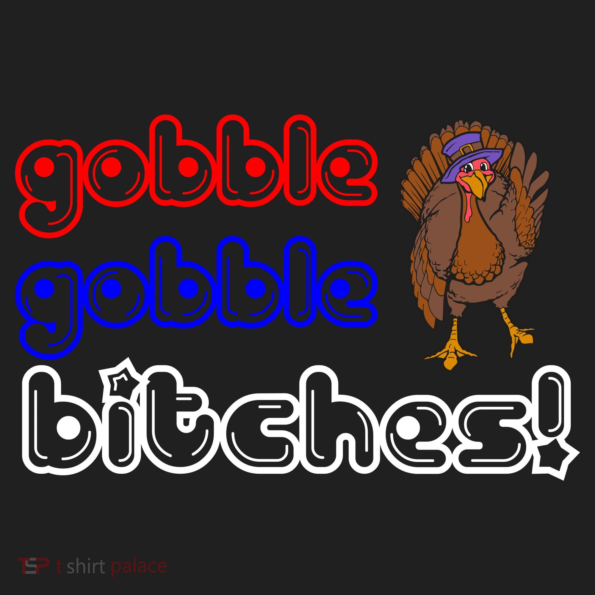 Gobble Gobble Bitches Tumbler