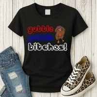 Gobble Gobble Bitches Women's T-Shirt thumb 3