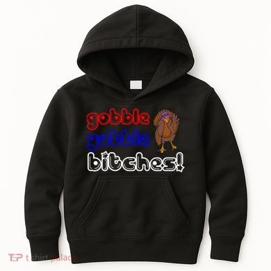 Gobble Gobble Bitches Kids Hoodie