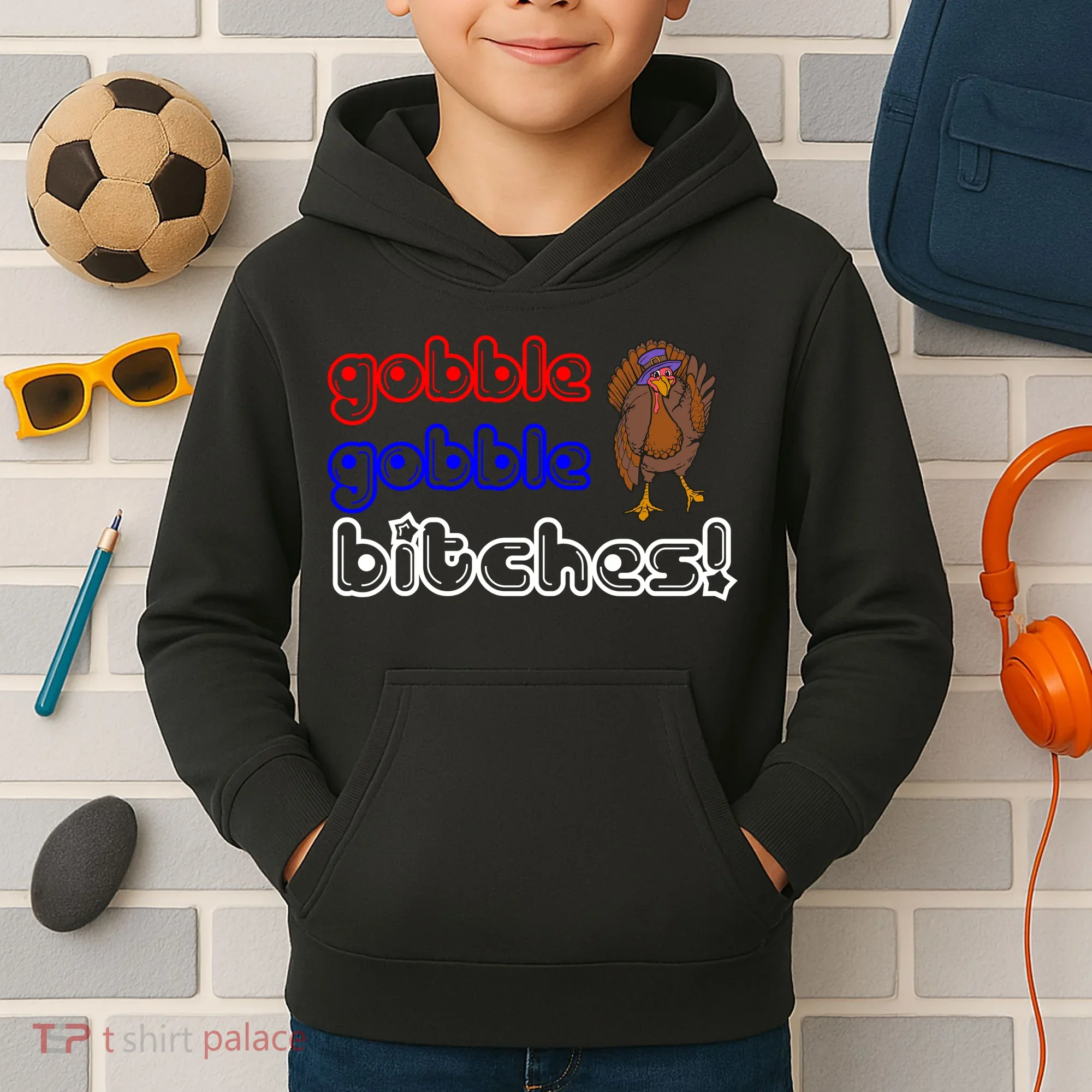 Gobble Gobble Bitches Kids Hoodie