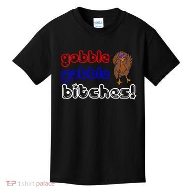 Gobble Gobble Bitches Kids T-Shirt