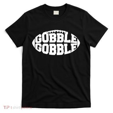 Gobble Gobble Football T-Shirt