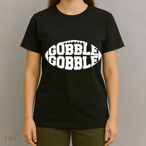 Gobble Gobble Football T-Shirt
