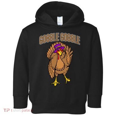 Gobble Gobble Turkey Toddler Hoodie